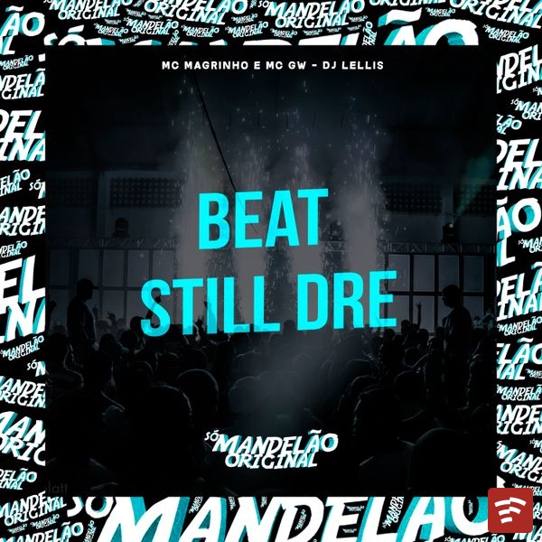 Beat Still Dre Mp3 Download