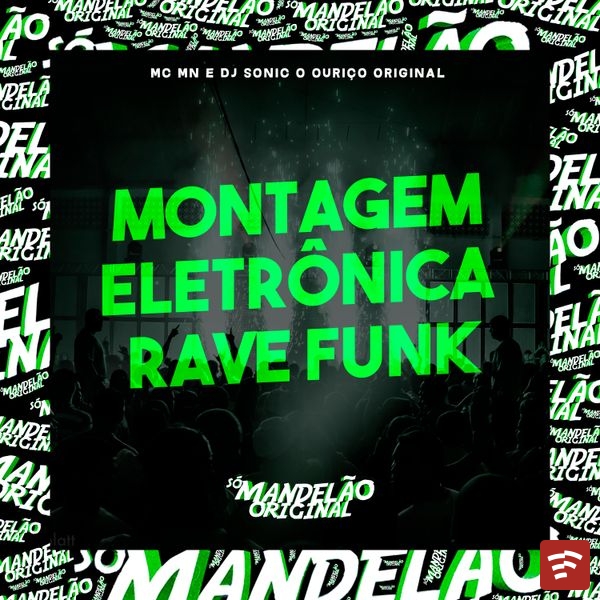 Montagem - Eletrnica Rave Funk Mp3 Download