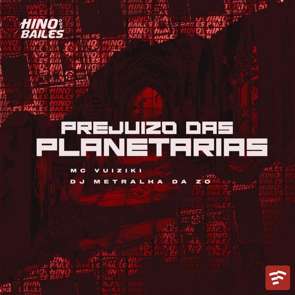 Prejuizo das Planetarias Mp3 Download