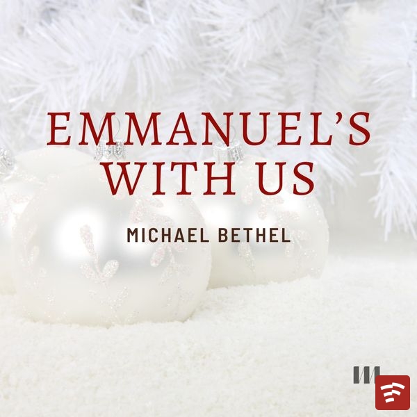 Michael Bethel – Emmanuel's With Us Mp3 Download