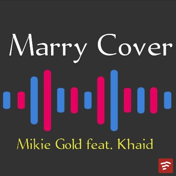 Marry cover Mp3 Download
