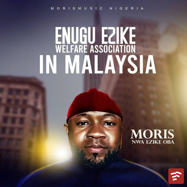 Ezike Oba In Malaysia Mp3 Download