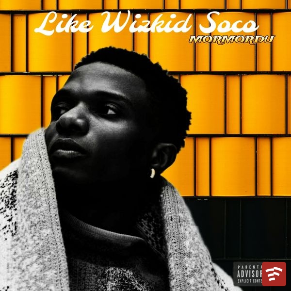 Like wizkid Soco Mp3 Download