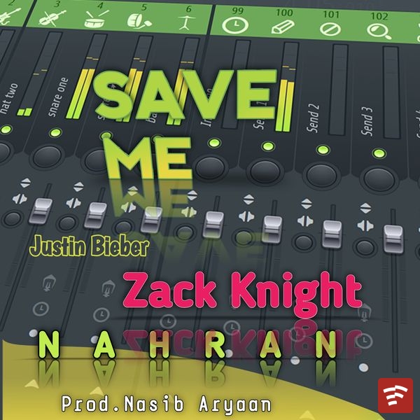 Nahran - Save me Rmx Ft. Justin Bieber & Zack knight