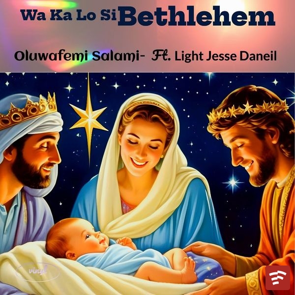 Wa Ka Lo Si Bethlehem Mp3 Download