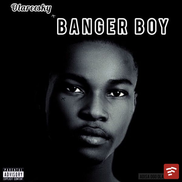 Banger boy Mp3 Download