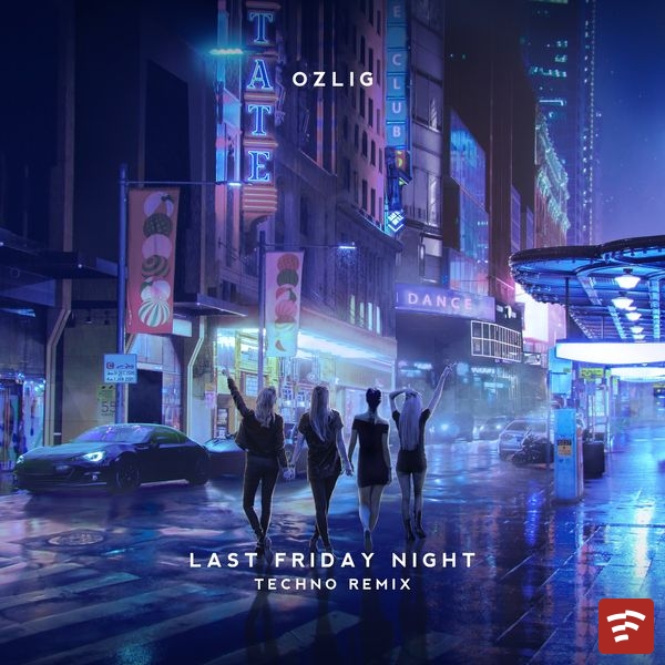 Last Friday Night (Techno Remix) Mp3 Download