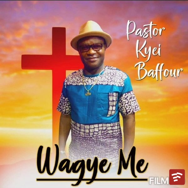 ( WAGYE ME)  BY PASTOR KYEI  BAFFOUR - Produce by NANA J NEW 1 Mp3 Download