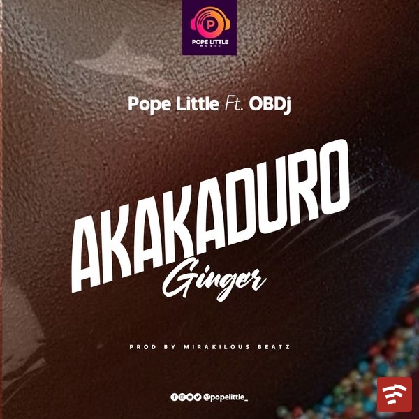 Akakaduro (Ginger) Mp3 Download