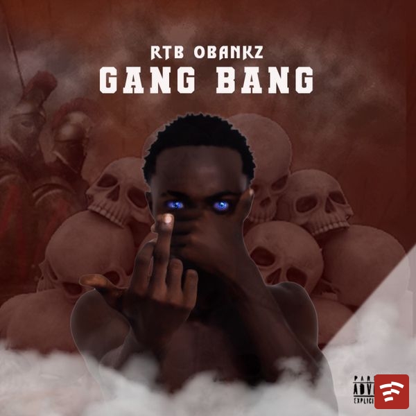 RTB OBANKZ - Gang Bang Mp3 Download