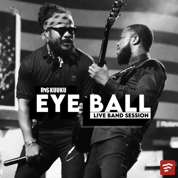 Eye Ball (Live Band Session) Mp3 Download