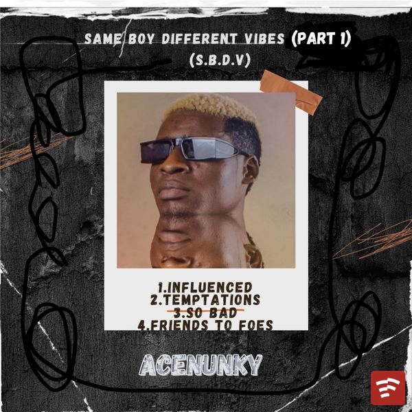 Acenunky SAME BOY DIFFERENT VIBES (S.B.D.V) PART 1 EP