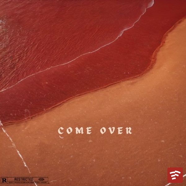 Come Over Mp3 Download