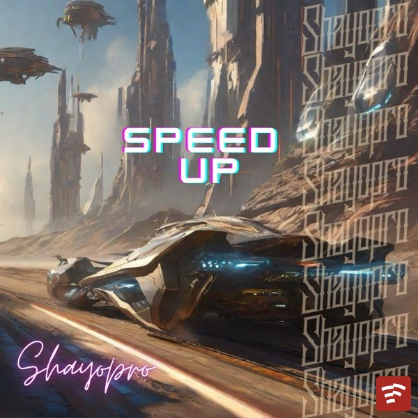 Shayopro   2go (Speed Up) Mp3 Download