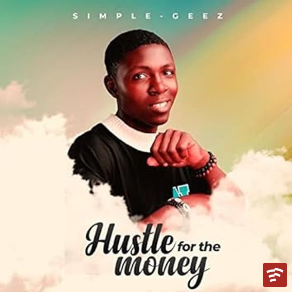 Hustle for the money Mp3 Download