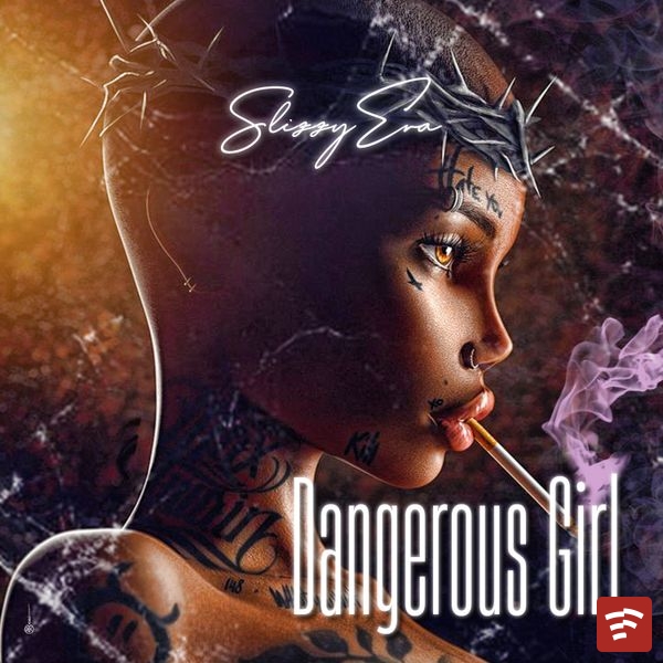 Dangerous Girl Mp3 Download