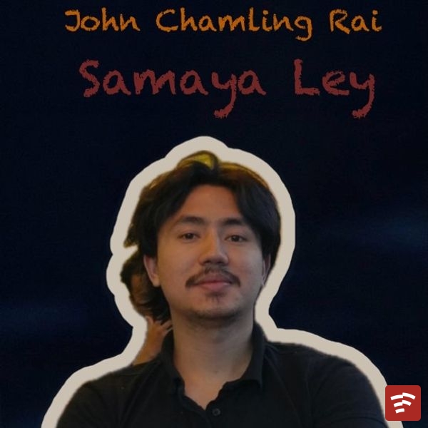 Samaya Ley - John Chamling Mp3 Download