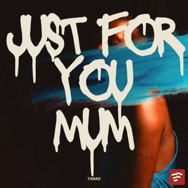 Just for you Mum Mp3 Download