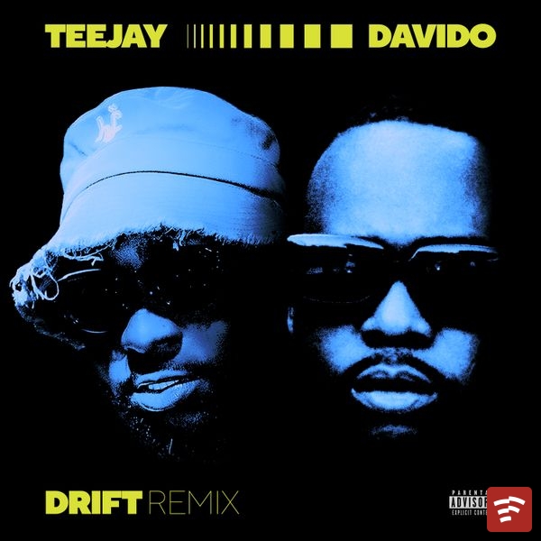 Teejay - Drift (Remix) ft. Davido