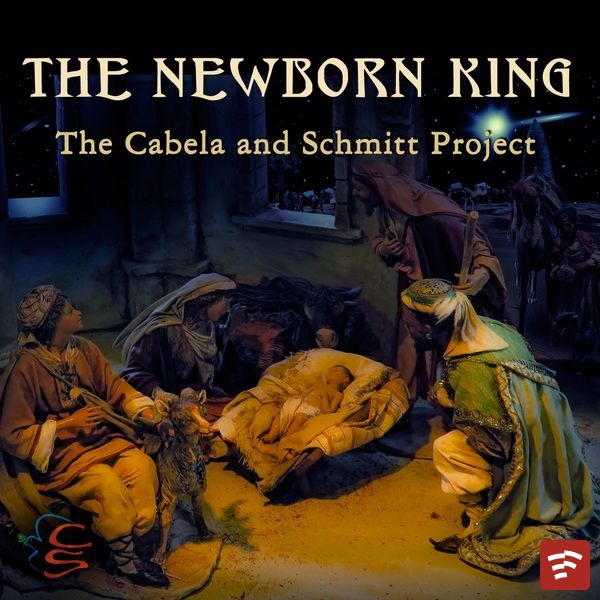 Cabela ans Schmitt The Newborn King Album