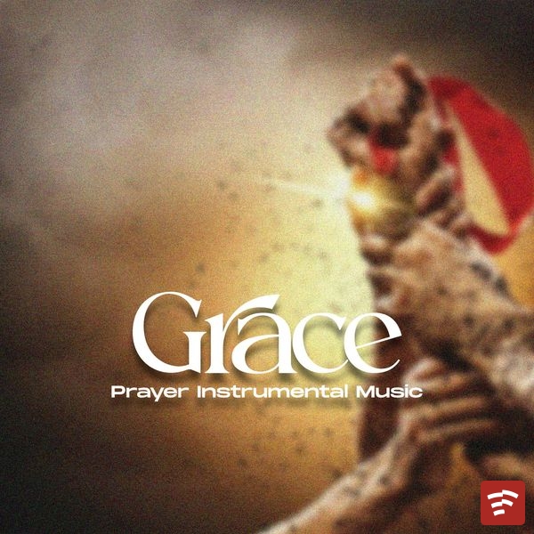 Grace (Prayer Instrumental Music) Mp3 Download