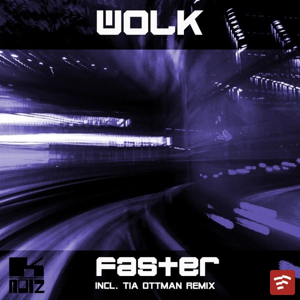 WOLK - Faster (Tia Ottman Remix) Ft. Tia Ottman