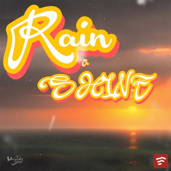 Rain or shine Mp3 Download