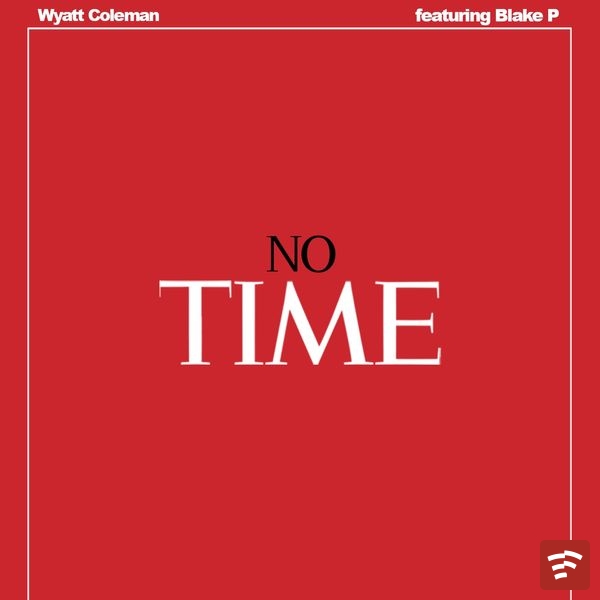 No Time Mp3 Download
