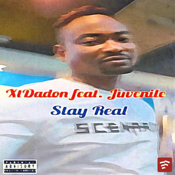 XtDadon - Stay Real Ft. Juvenile