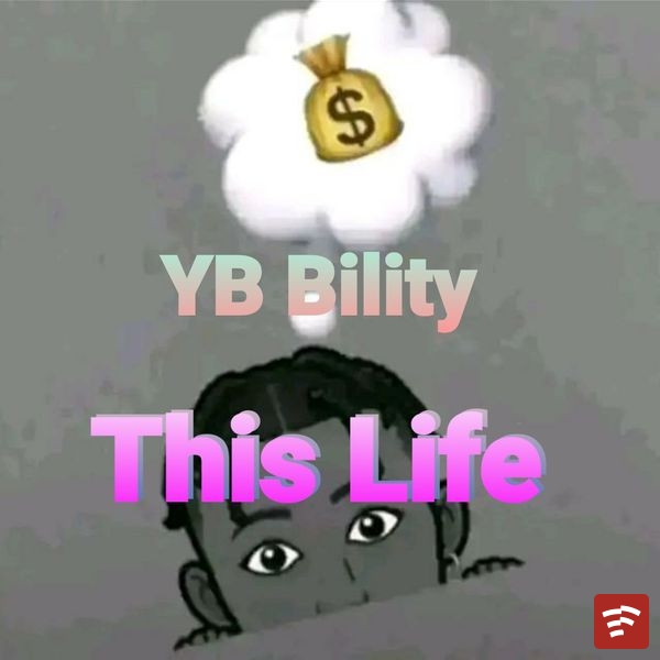 Y B Bility_This Life Mp3 Download