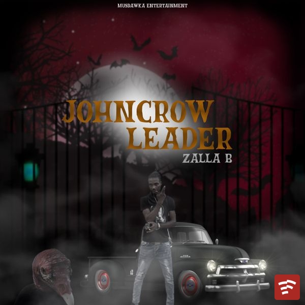 Zalla B - Johncrow Leader Mp3 Download