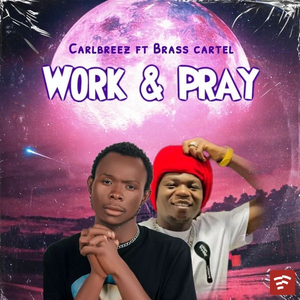 Work & Pray Mp3 Download