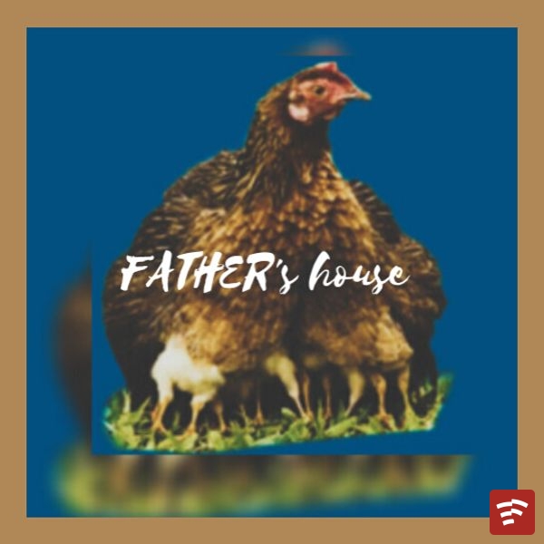 FATHER`S house Mp3 Download