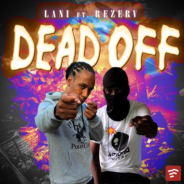 Lani ft Rezerv - Dead Off (Official Audio) Mp3 Download