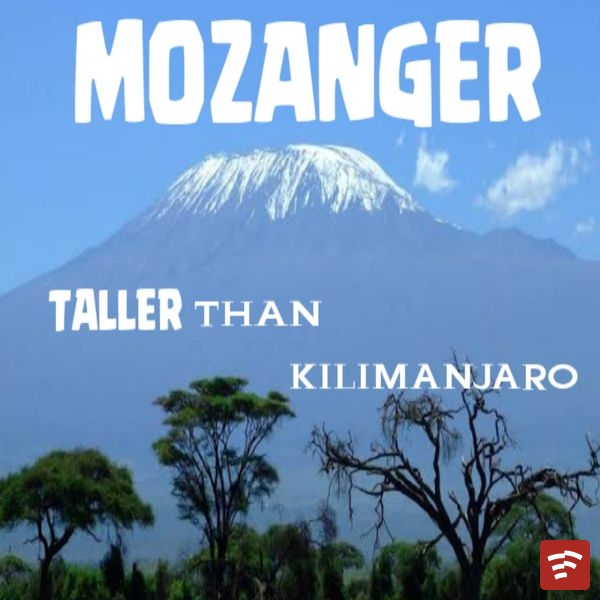 Taller Than Kilimanjaro Mp3 Download