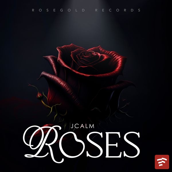 Jcalm - roses Mp3 Download