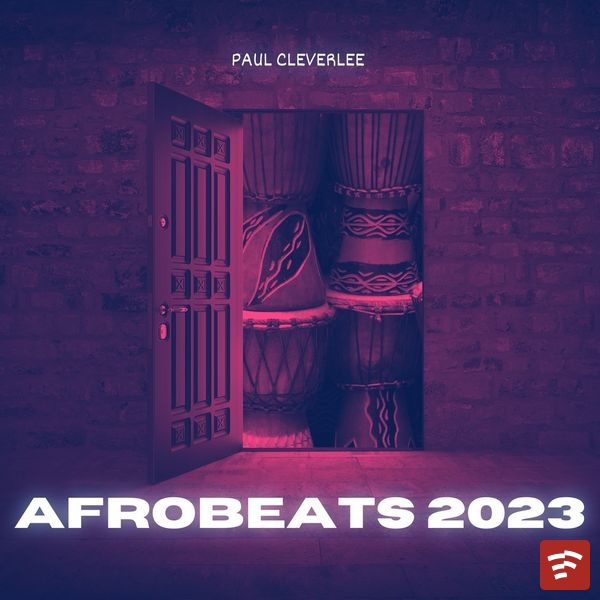 Afrobeats 2023 Mp3 Download