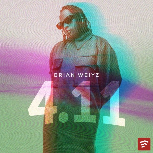 Brian Weiyz 4.11 Album