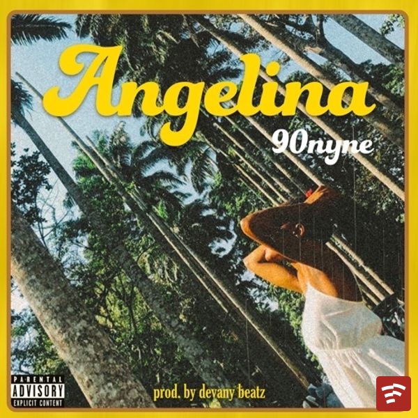 ANGELINA -90nyne[M&M by Devany Beatz] Mp3 Download