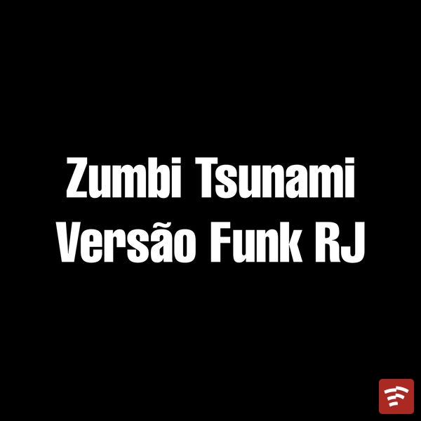 ZUMBI TSUNAMI FUNK RJ Mp3 Download