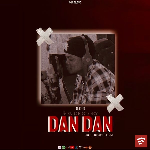 SON OF GLORY (S.O.G)_DAN DAN Mp3 Download