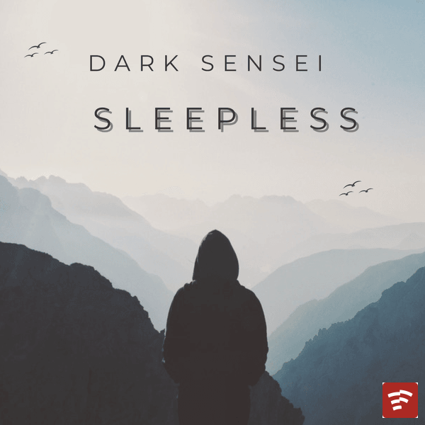 Dark Sensei - Sleepless (Pieces of my Heart) Mp3 Download