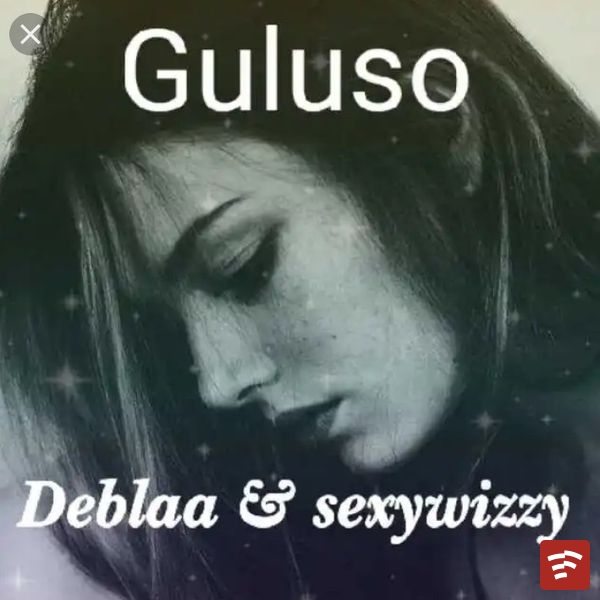 Deblaa - Guluso ft. Sexywizzy