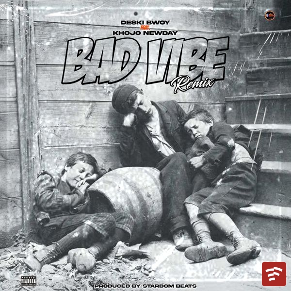 Bad Vibe Remix (Prod. by StarDom Beats) Mp3 Download