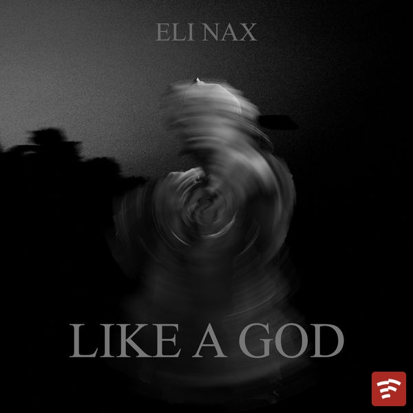 LIKE A GOD Mp3 Download