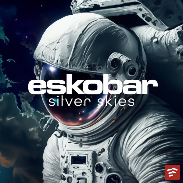 Eskobar - Silver Skies Mp3 Download