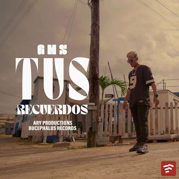 GMS – Tus Recuerdos ft. Ary Productions & Bucephalus Records