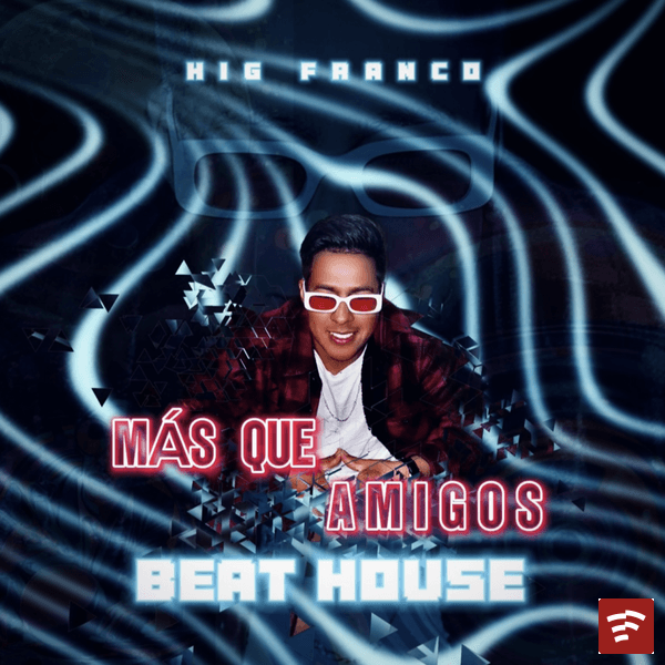 BEAT HOUSE - Ms Que Amigos Mp3 Download