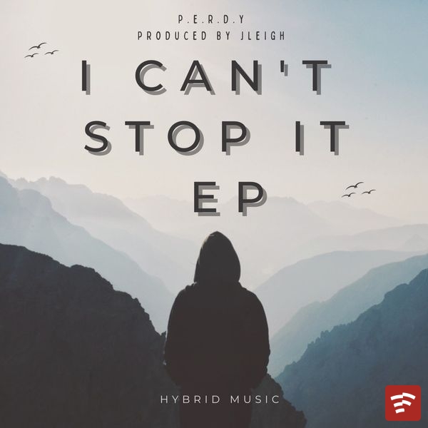 P.E.R.D.Y I CAN'T STOP IT Album