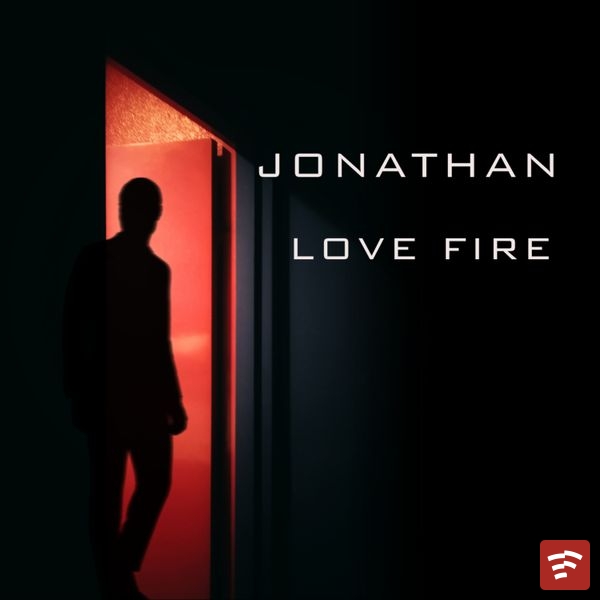 Love Fire Mp3 Download